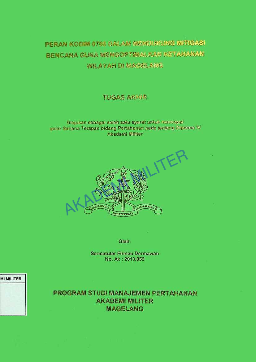 PERAN KODIM 0705 DALAM MENDUKUNG MITIGASI BENCANA GUNA MENGOPTIMALKAN KETAHANAN WILAYAH DI MAGELANG